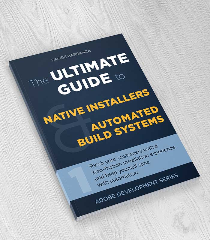 The Ultimate Guide to Native Installers and Automated Build Systems
